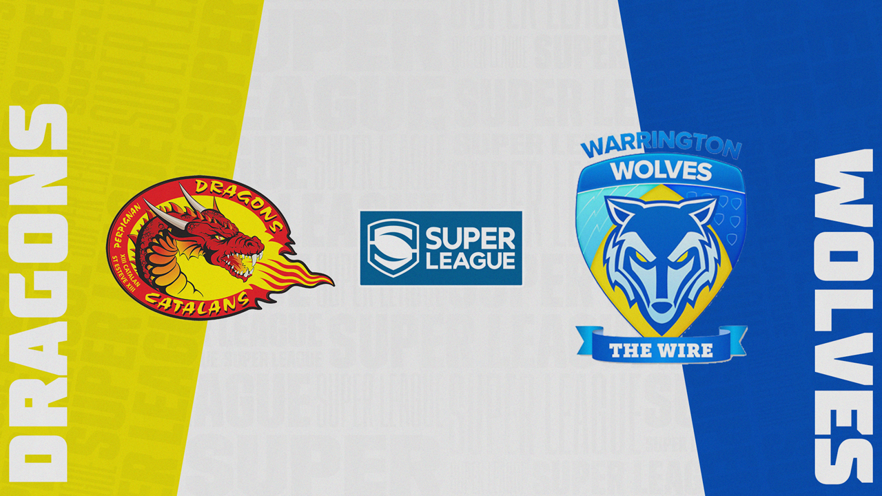 Catalans Dragons vs Warrington Wolves poster