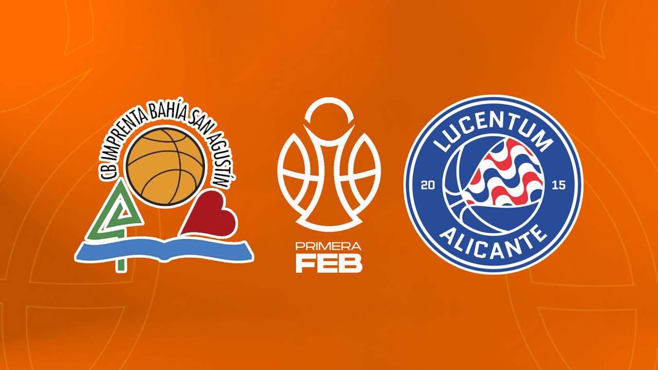 CB Bahía San Agustín vs Fundación Lucentum Baloncesto poster
