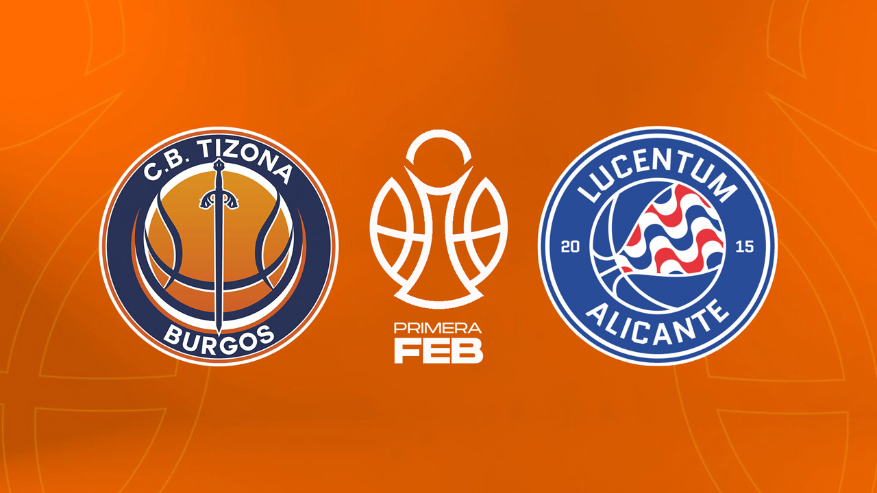 CB Tizona vs Fundación Lucentum Baloncesto poster