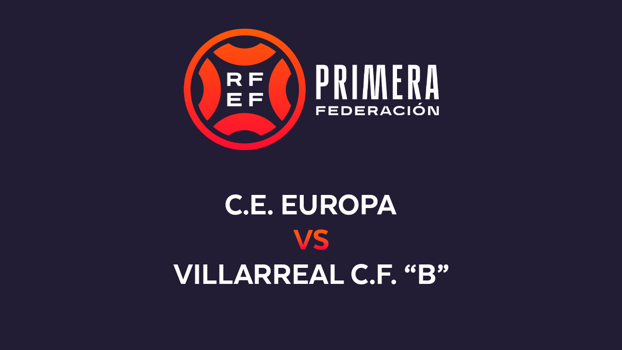 CE Europa vs Villarreal B poster
