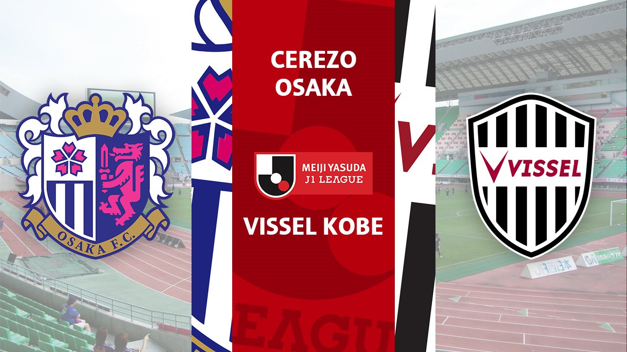 Cerezo Osaka vs Vissel Kobe poster