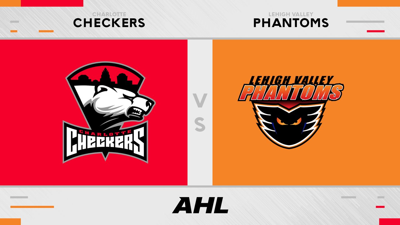 Charlotte Checkers vs Lehigh Valley Phantoms poster