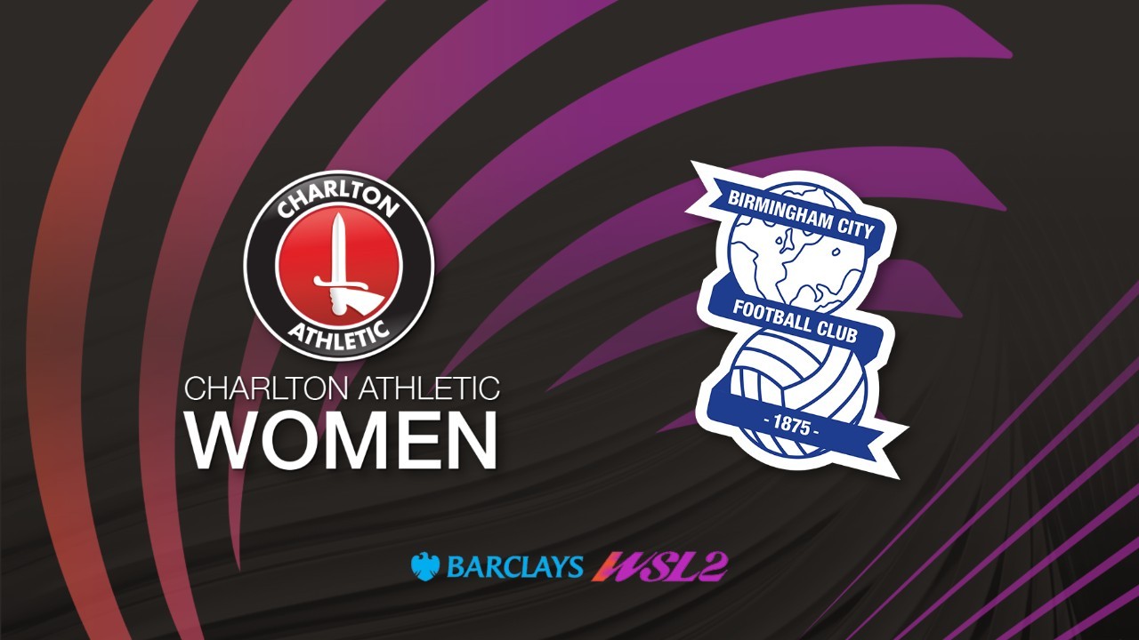Charlton Athletic WFC vs Birmingham City WFC poster