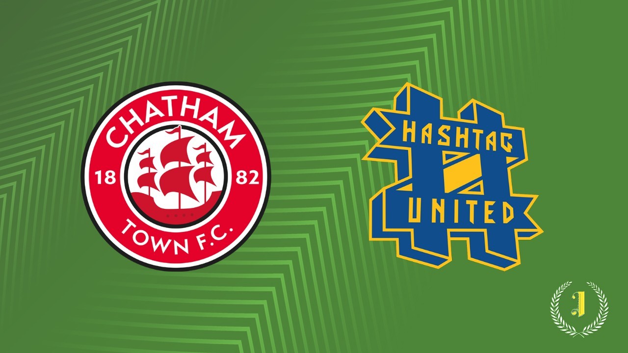 Chatham Town vs Hashtag United poster