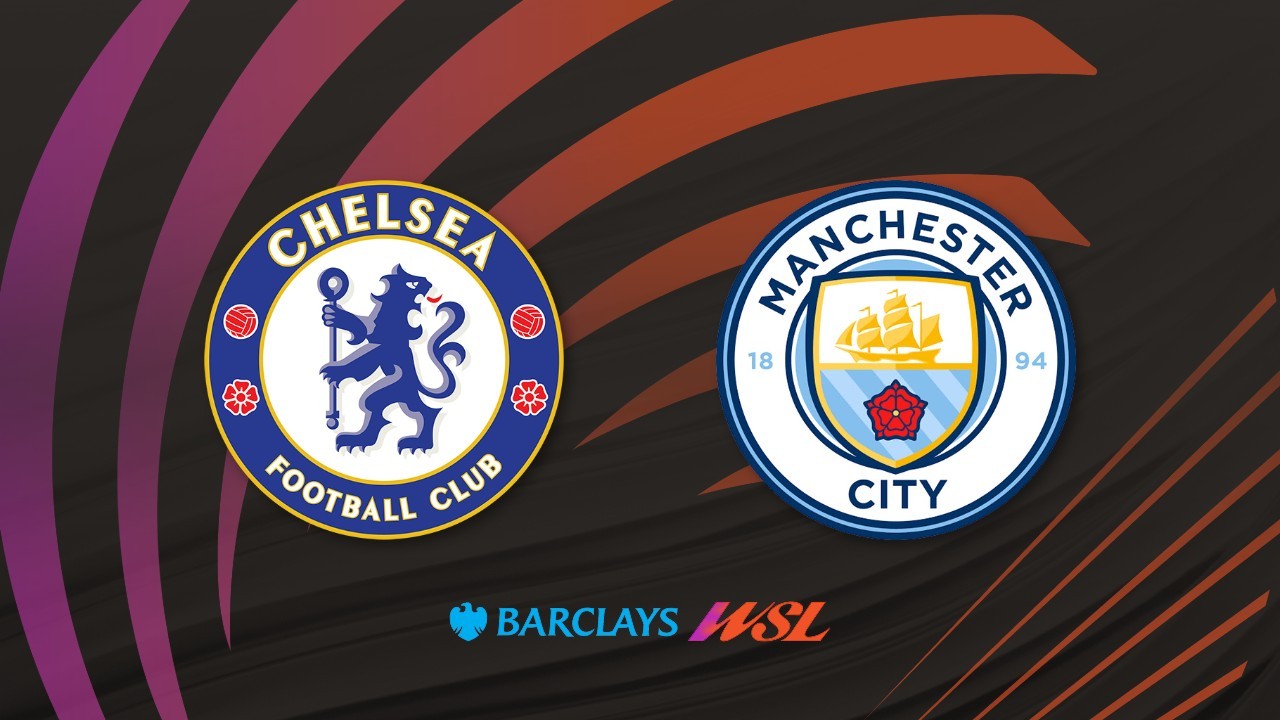 Chelsea Women vs Manchester City WFC poster