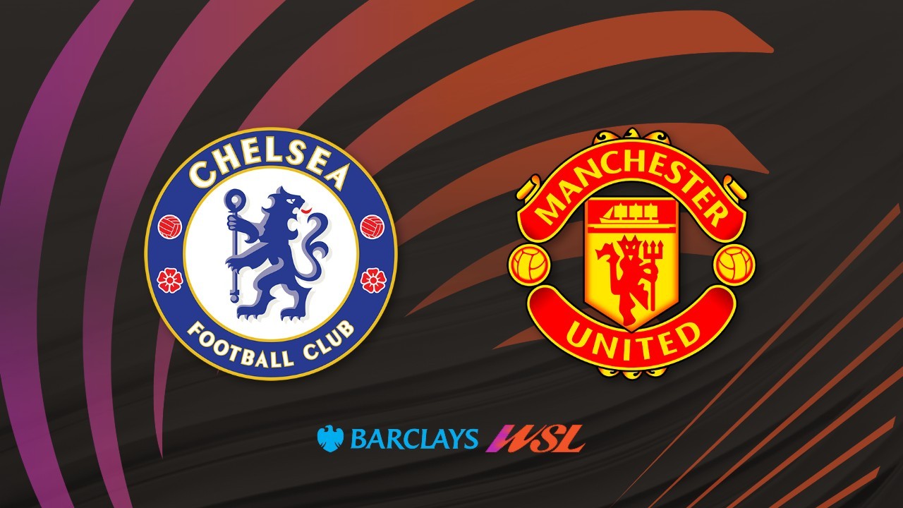 Chelsea Women vs Manchester United WFC poster