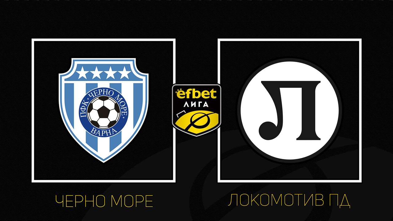 Cherno More vs Lokomotiv Plovdiv poster