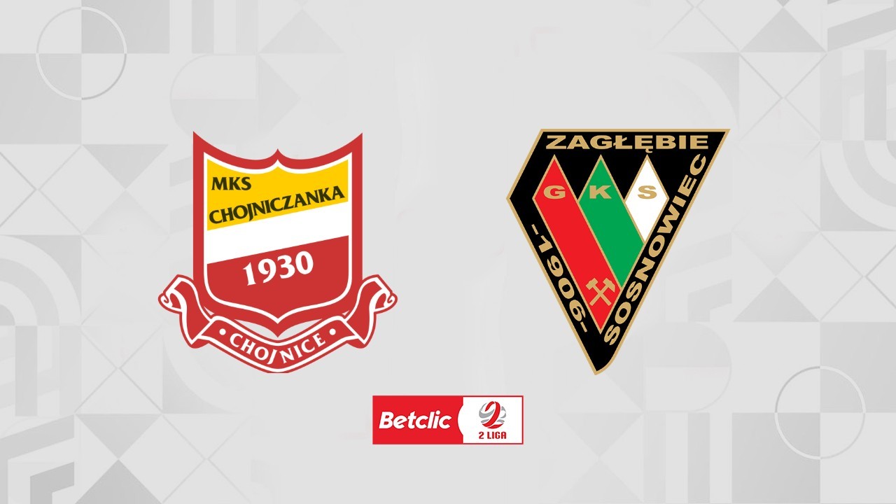 Chojniczanka Chojnice vs Zagłębie Sosnowiec poster