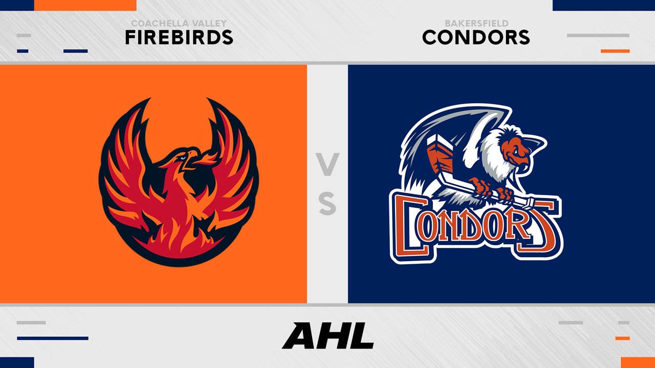 Coachella Valley Firebirds vs Bakersfield Condors poster