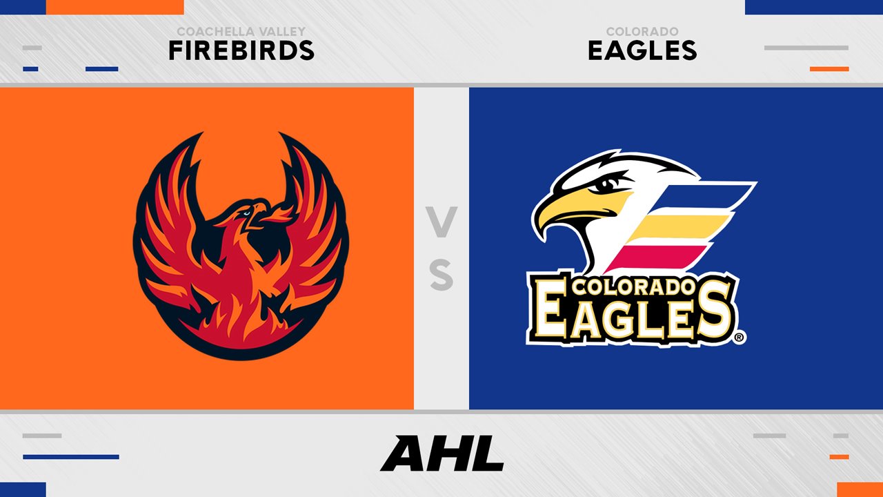 Coachella Valley Firebirds vs Colorado Eagles poster