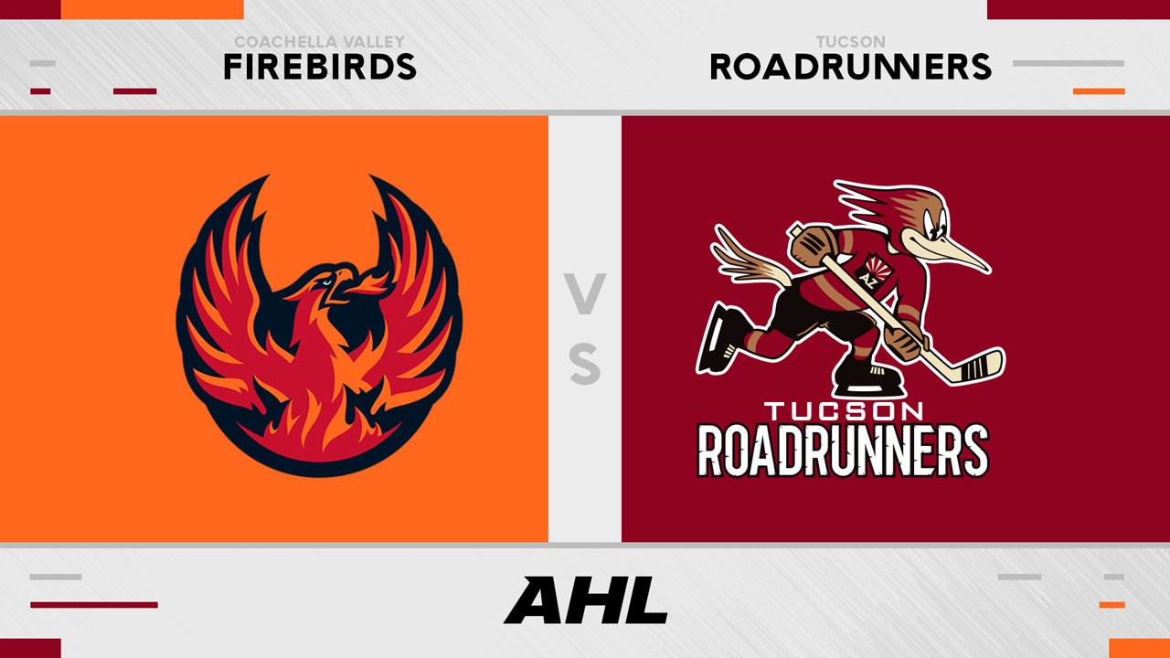 Coachella Valley Firebirds vs Tucson Roadrunners poster