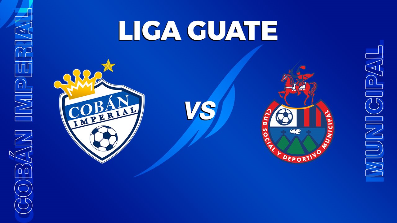 Cobán Imperial vs Municipal poster