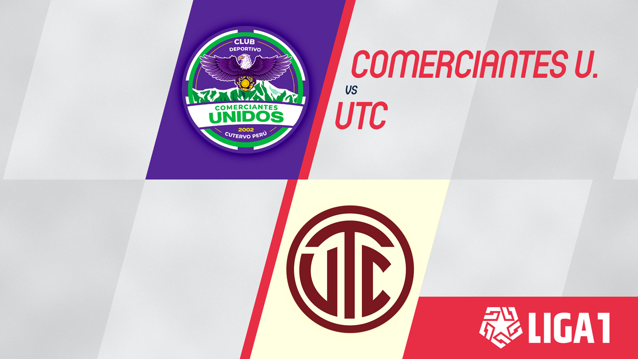 Comerciantes Unidos vs Universidad Técnica de Cajamarca poster