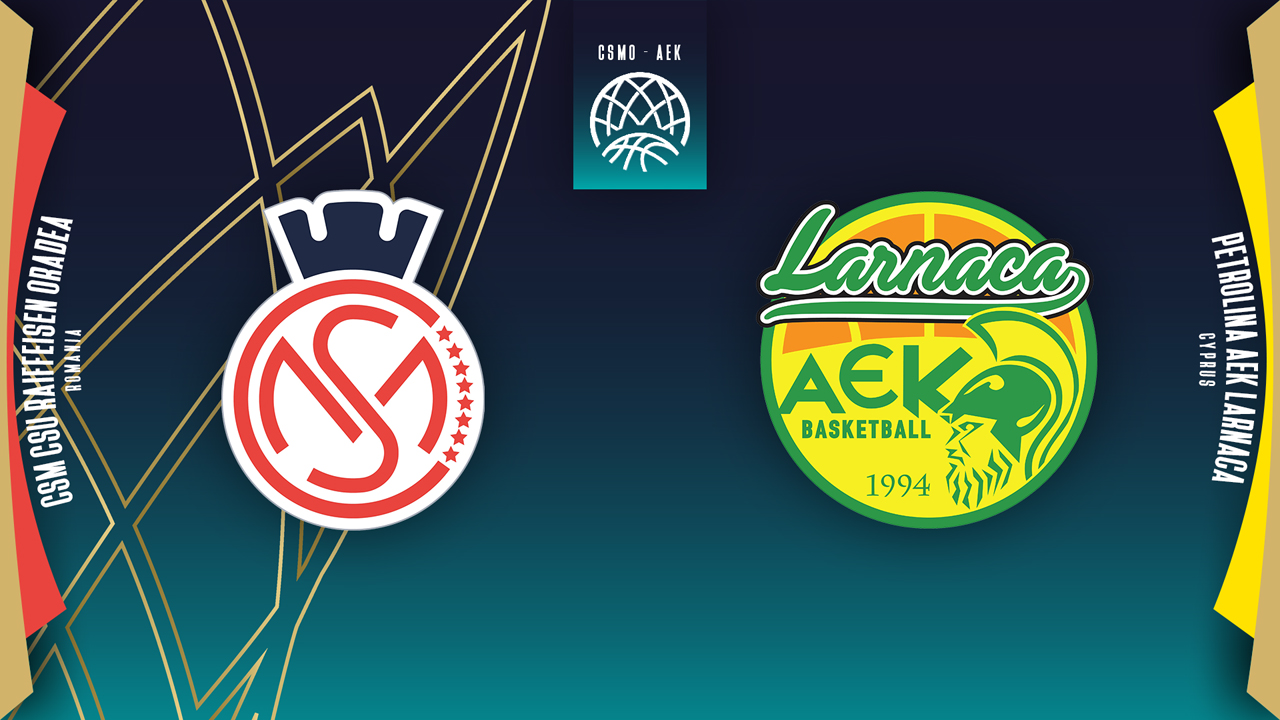 CSM Oradea vs AEK Larnaca BC poster