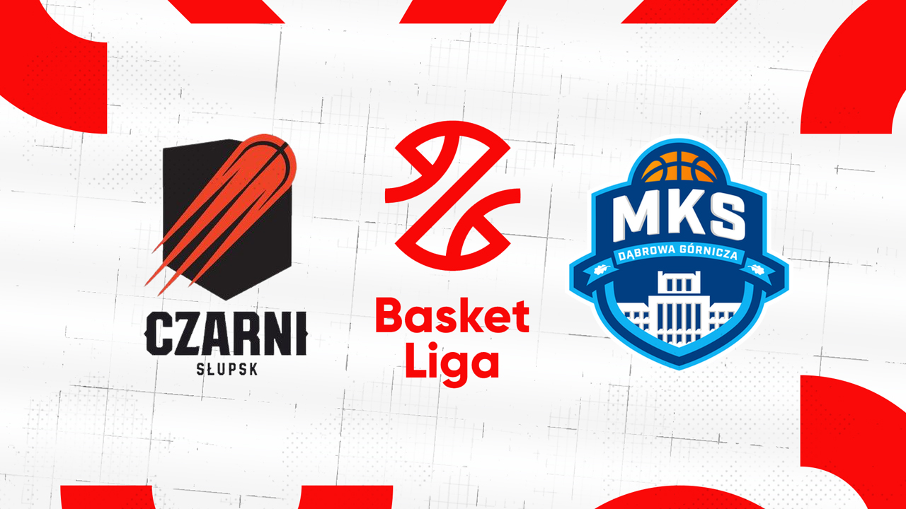 Czarni Słupsk vs MKS Dąbrowa Górnicza poster