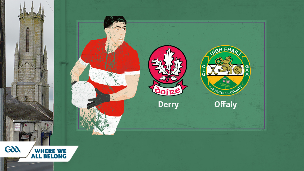 Derry GAA Football vs Offaly GAA Football poster