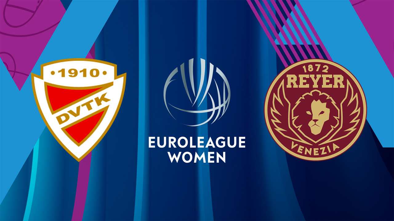 Diósgyőri VTK Women vs Reyer Venezia Women poster