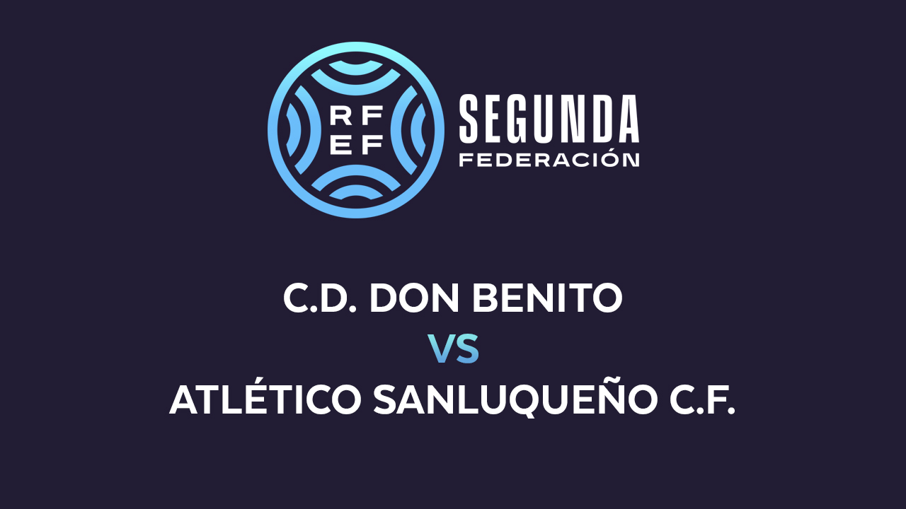Don Benito vs Atlético Sanluqueño poster