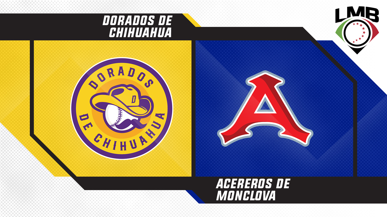 Dorados de Chihuahua vs Acereros de Monclova poster