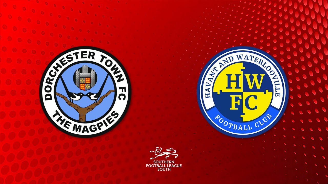 Dorchester Town vs Havant and Waterlooville poster