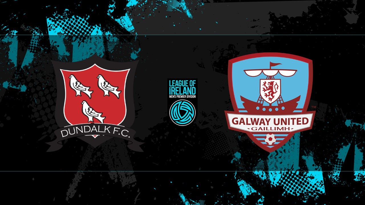 Dundalk vs Galway United poster