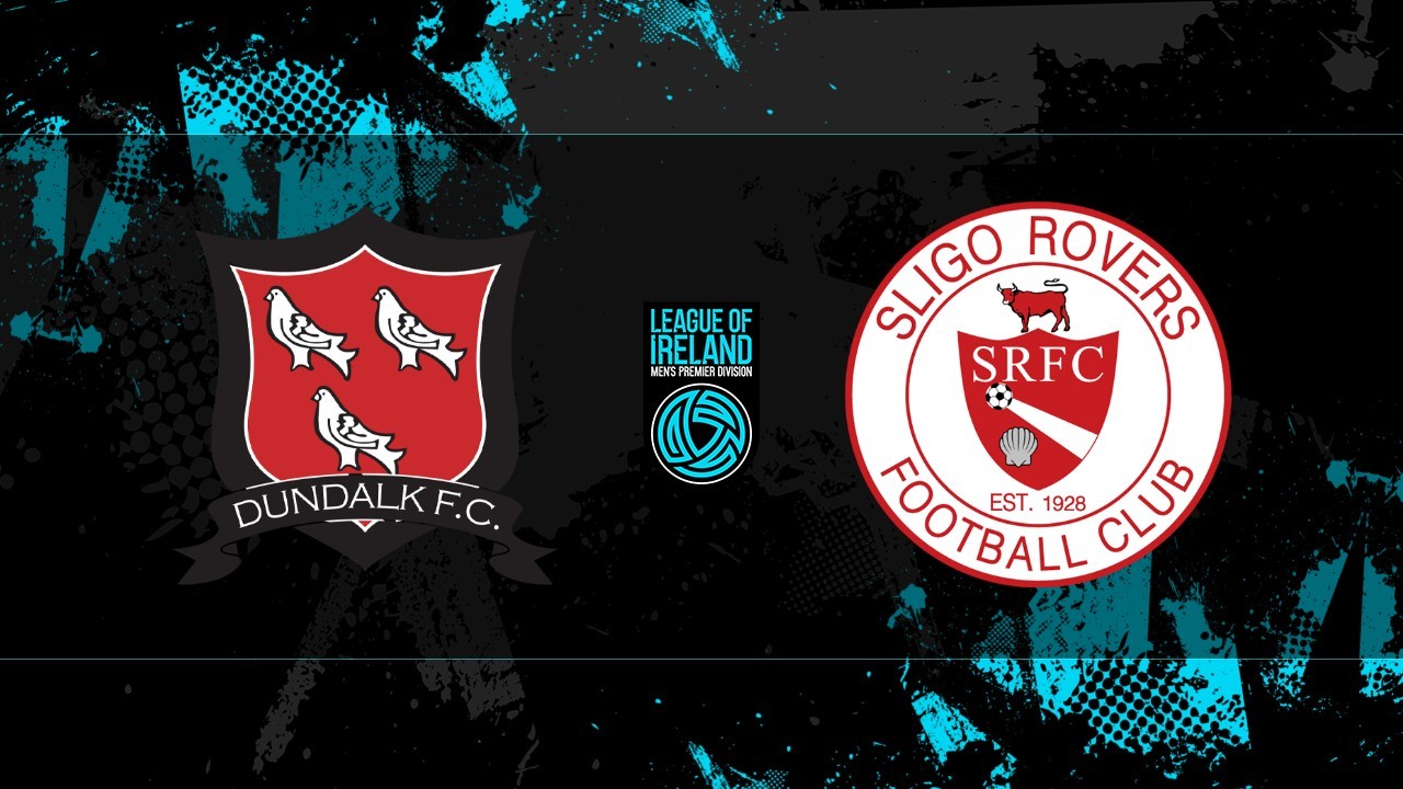 Dundalk vs Sligo Rovers poster
