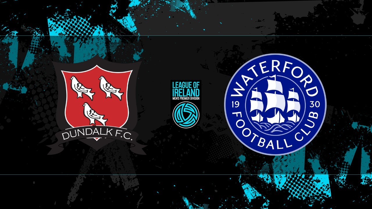 Dundalk vs Waterford poster