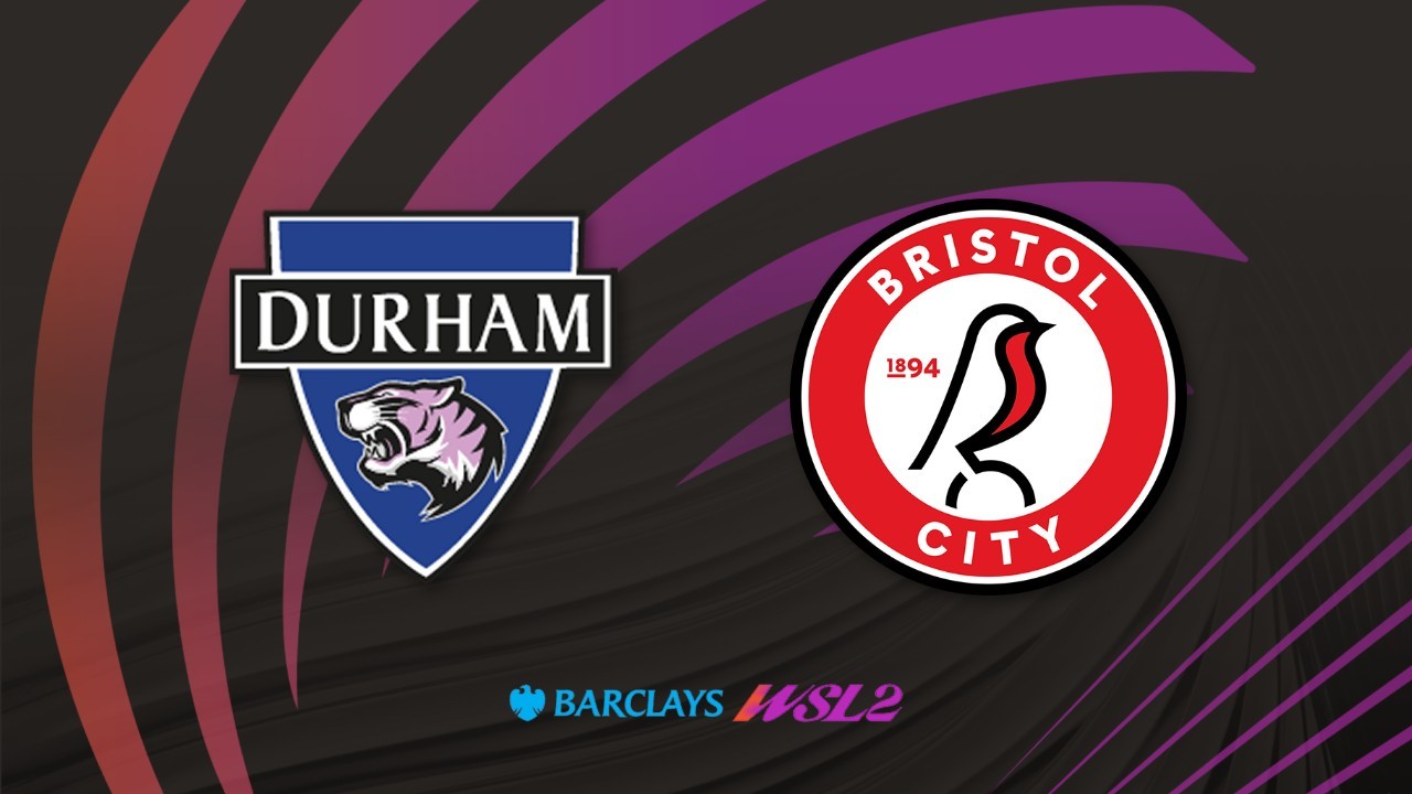 Durham WFC vs Bristol City WFC poster