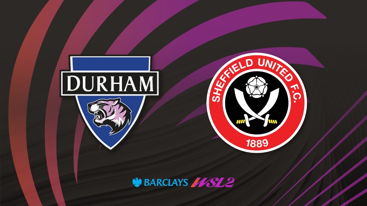 Durham WFC vs Sheffield United WFC poster