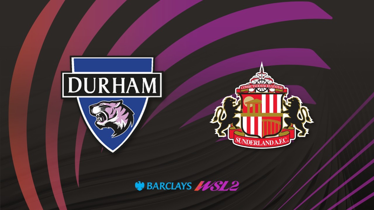 Durham WFC vs Sunderland Women poster