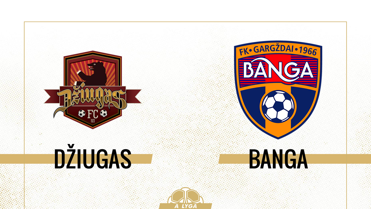 Džiugas Telšiai vs Banga Gargždai poster