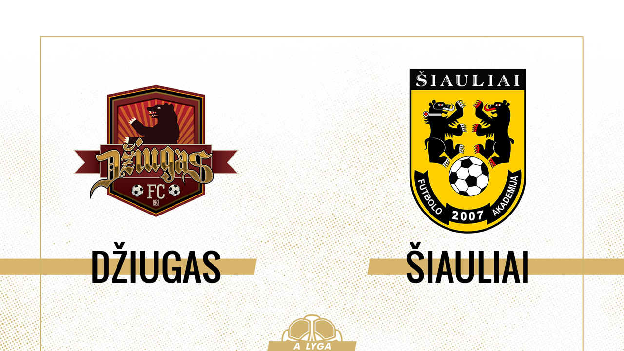 Džiugas Telšiai vs Šiauliai poster