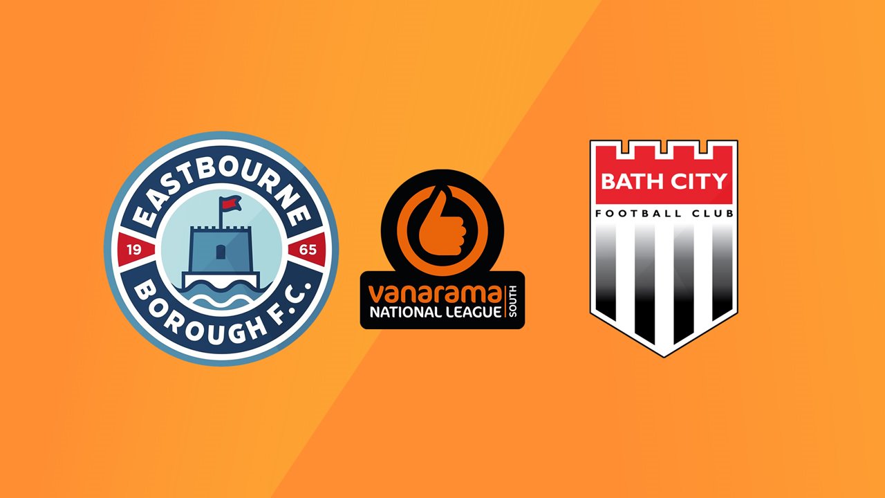 Eastbourne Borough vs Bath City poster