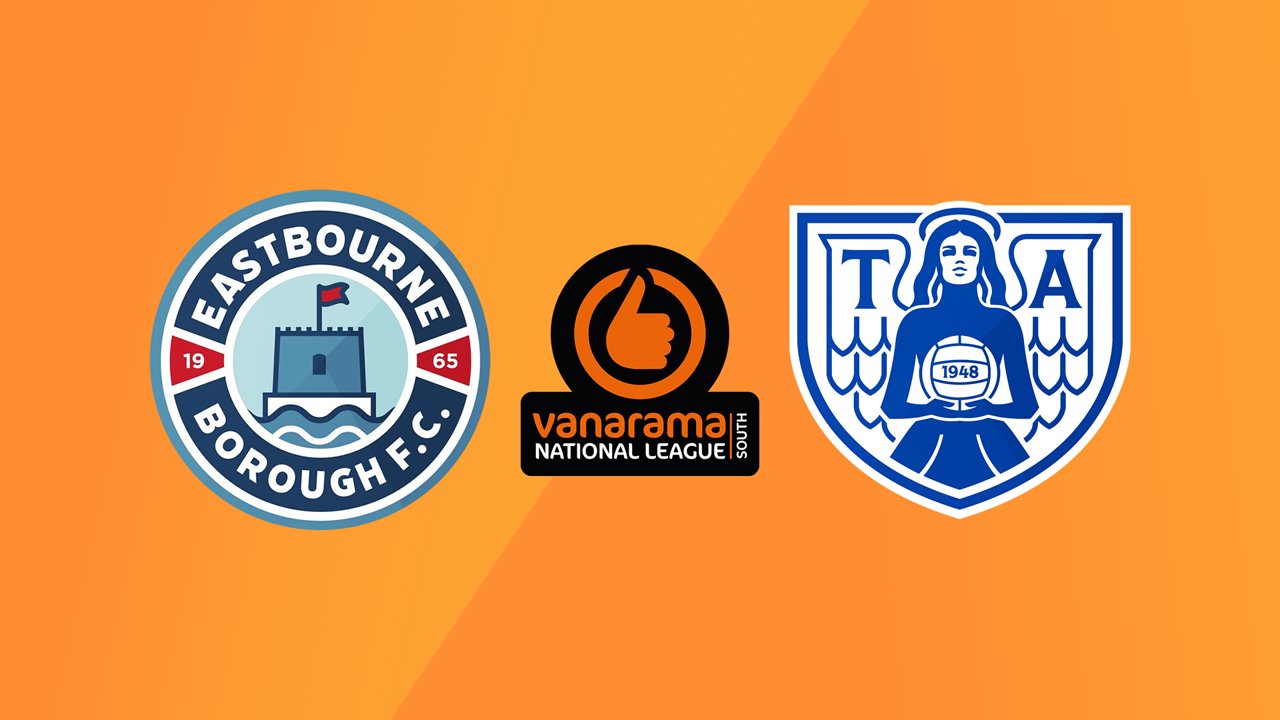 Eastbourne Borough vs Tonbridge Angels poster