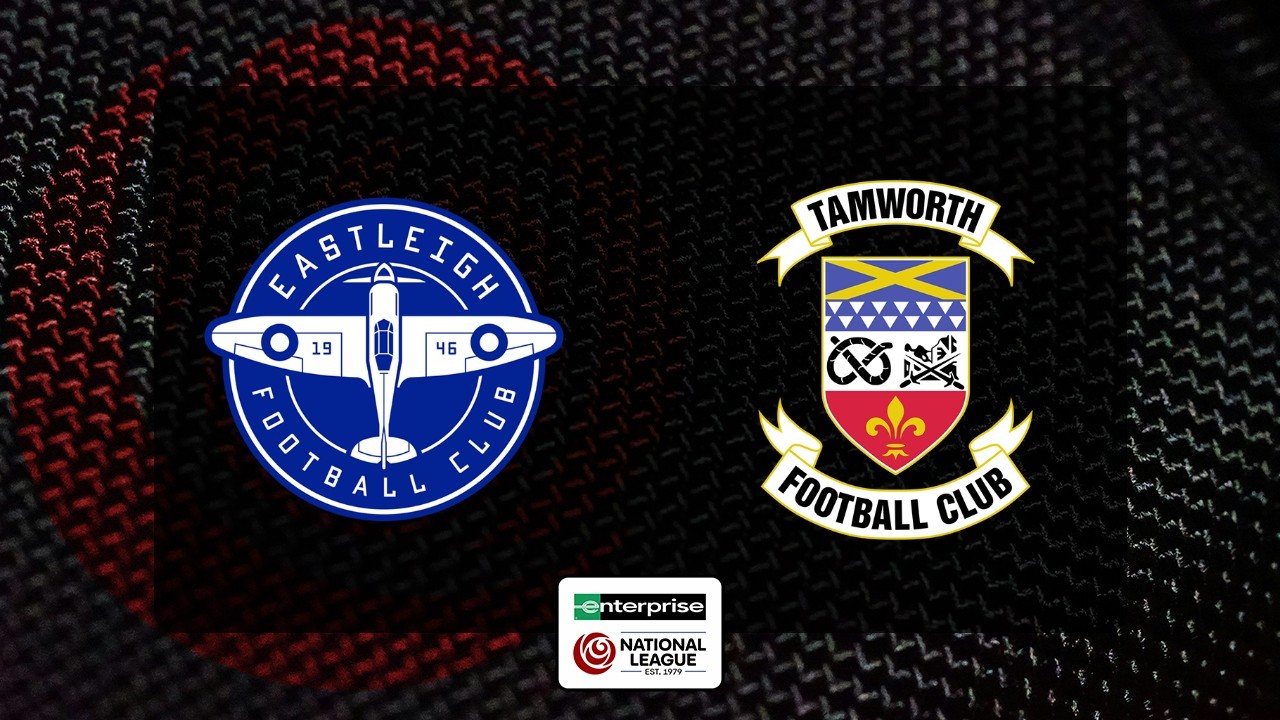 Eastleigh vs Tamworth poster