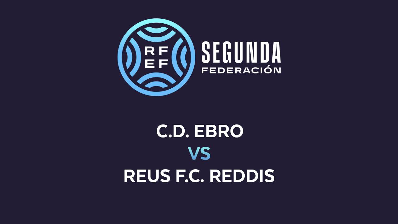Ebro vs Reus FC Reddis poster