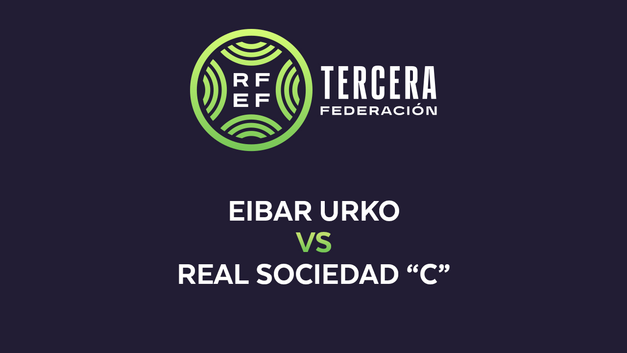 Eibar Urko vs Real Sociedad C poster