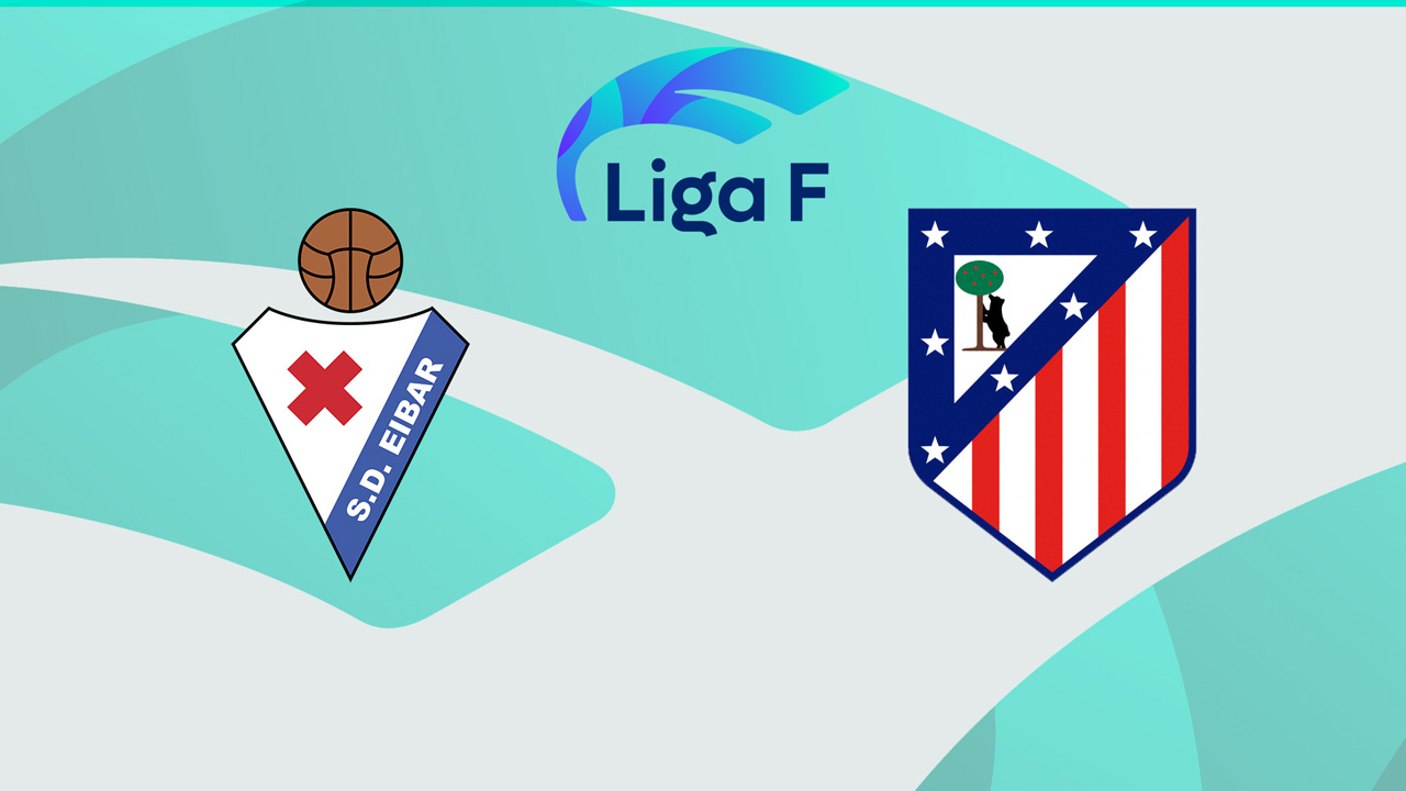 Eibar Women vs Atlético Madrid Femenino poster