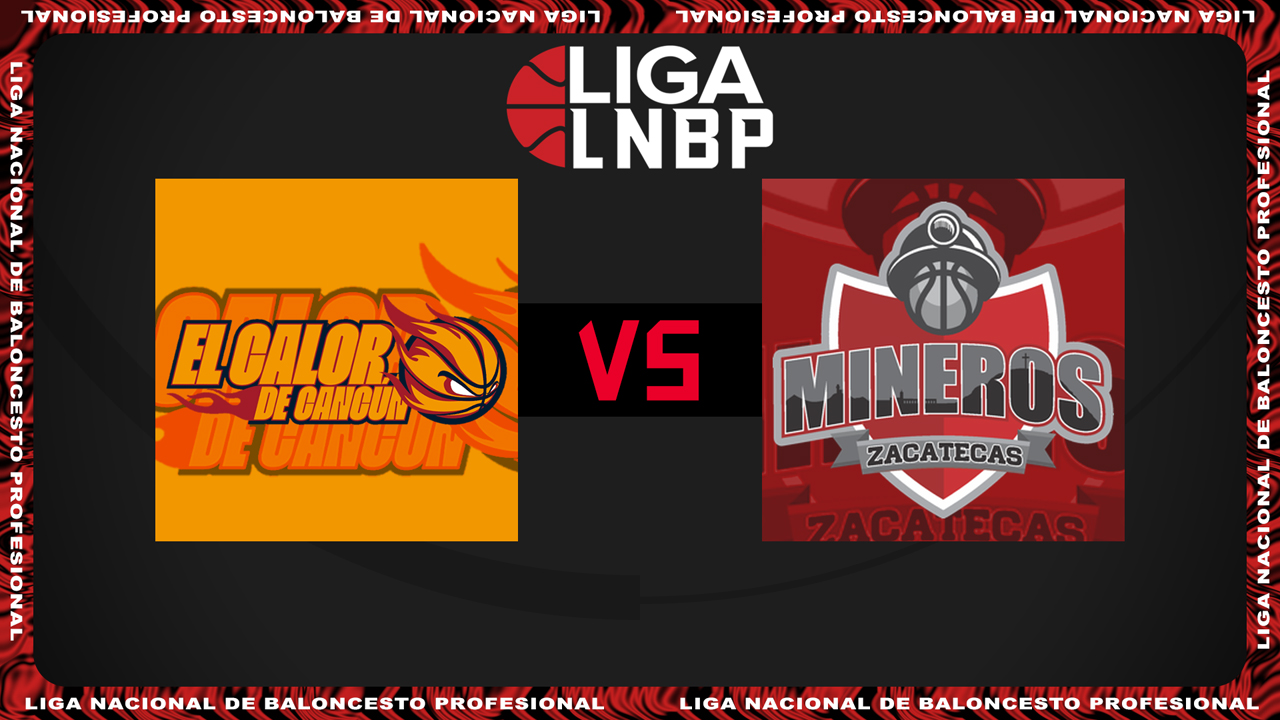 El Calor de Cancún vs Mineros de Zacatecas poster