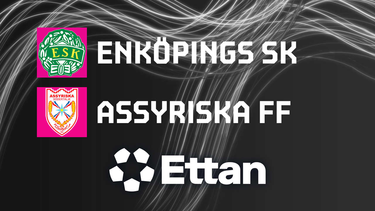 Enköping vs Assyriska poster