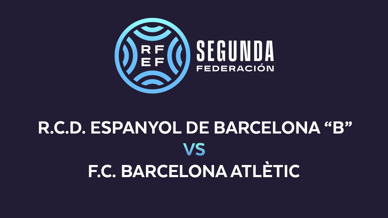 Espanyol B vs Barcelona Atlètic poster