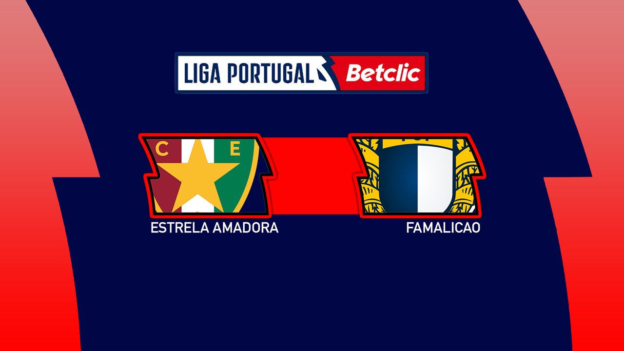 Estrela Amadora vs Famalicao poster