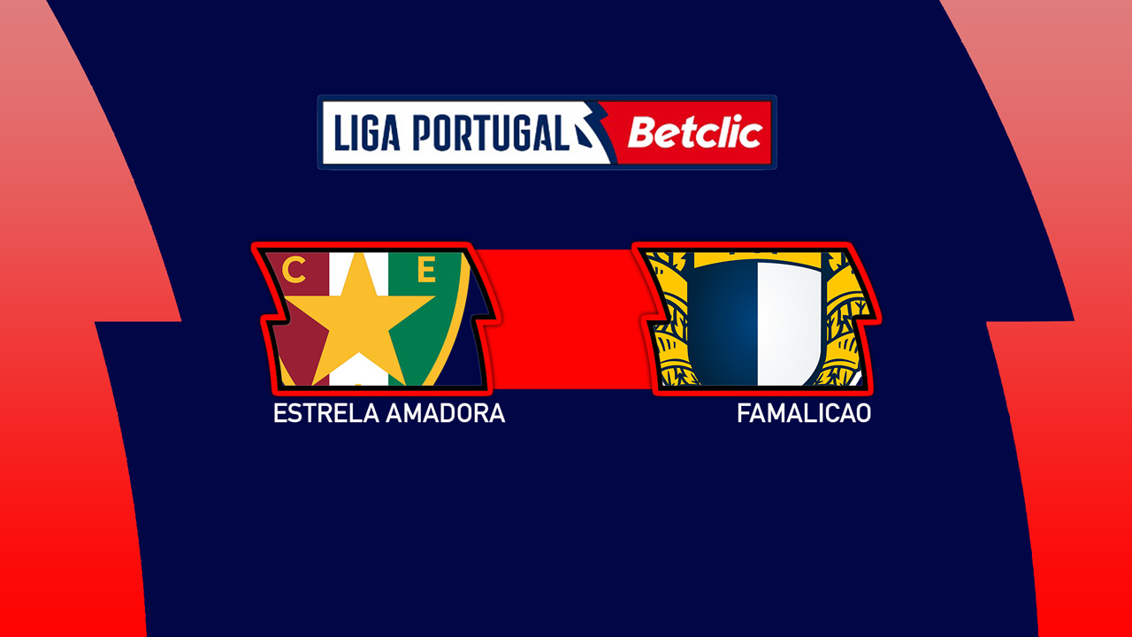Estrela Amadora vs Famalicao poster