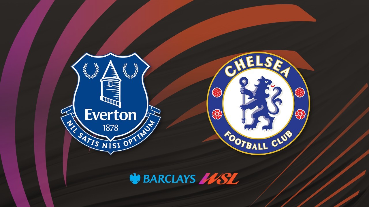 Everton FC Women vs Chelsea Women poster