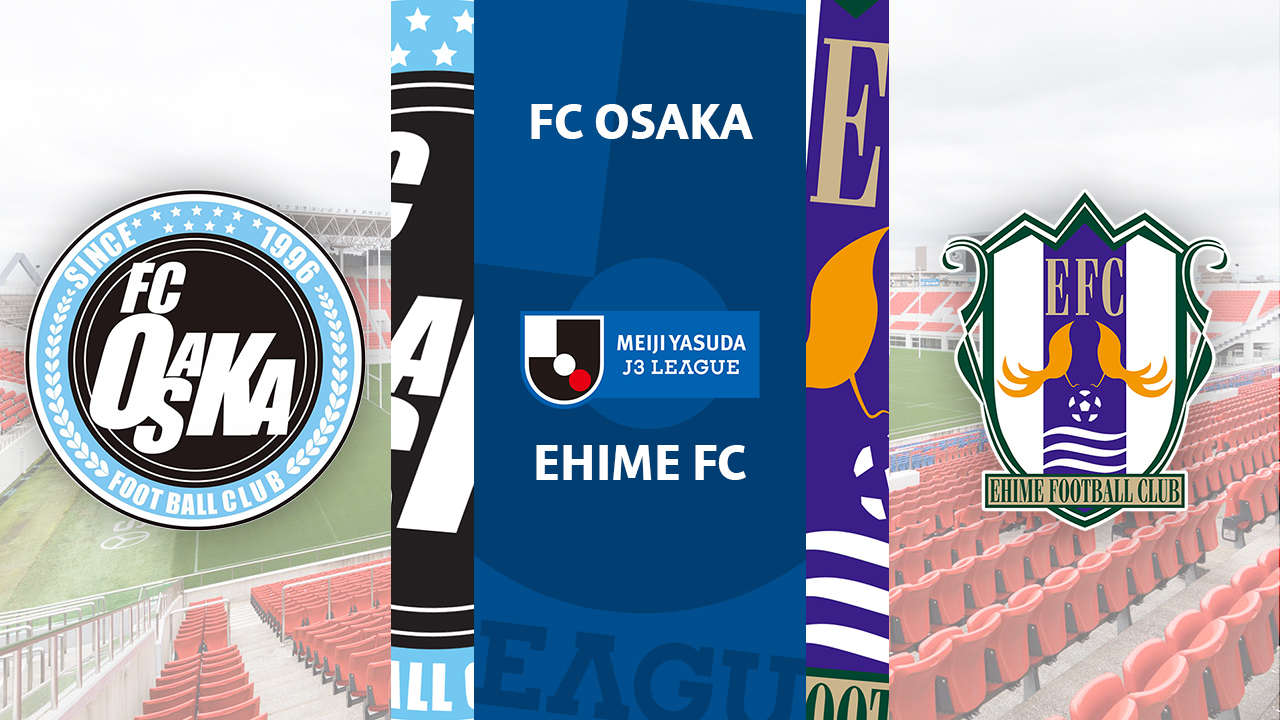 FC Osaka vs Ehime FC poster