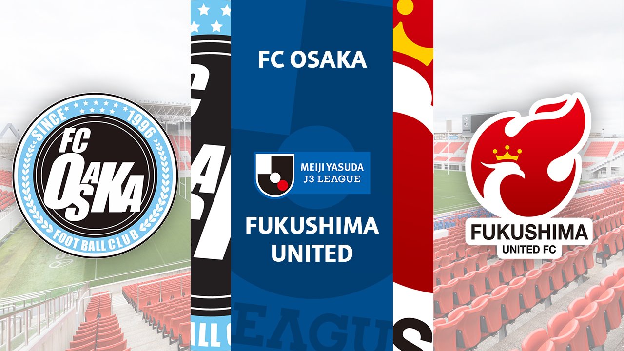 FC Osaka vs Fukushima United poster