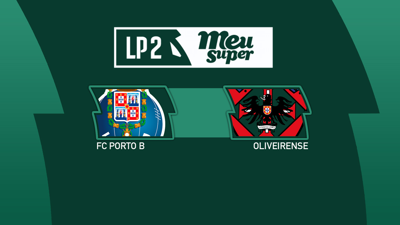 FC Porto B vs Oliveirense poster