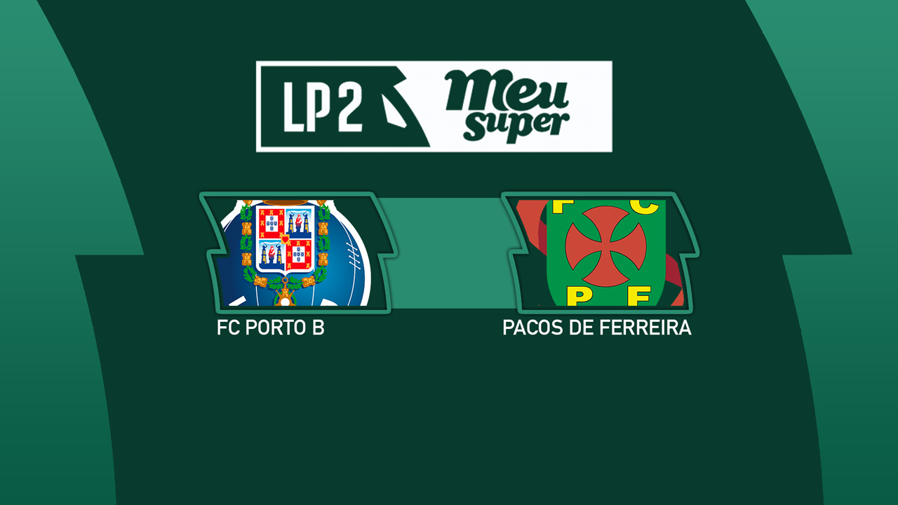 FC Porto B vs Paços de Ferreira poster