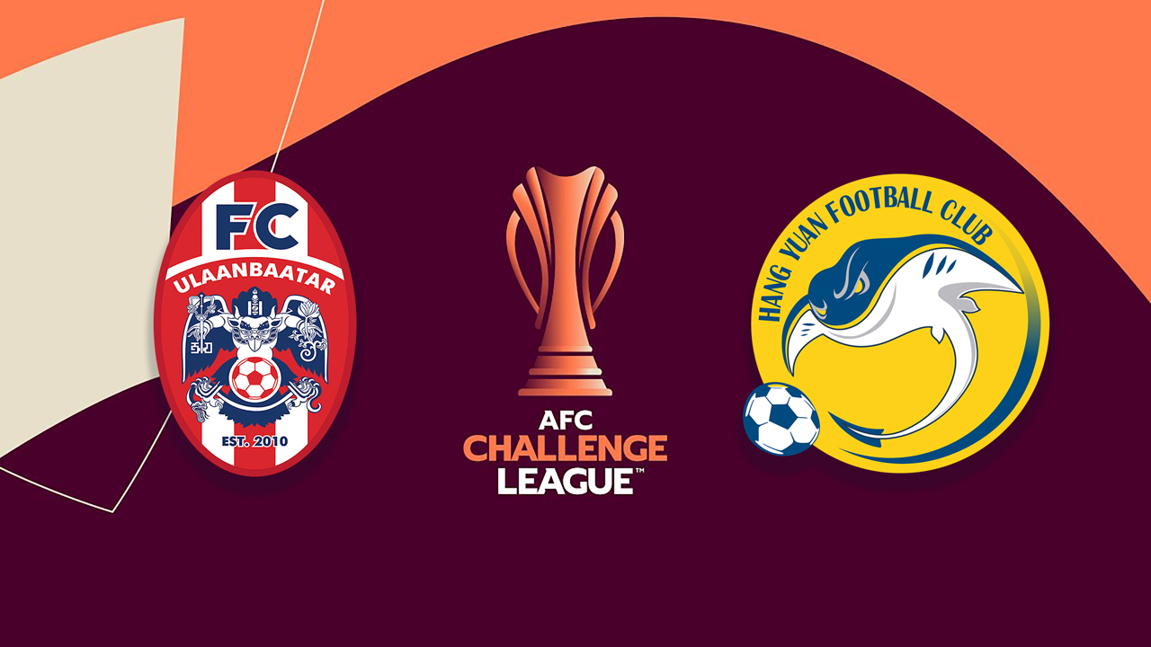 FC Ulaanbaatar vs Hang Yuan poster