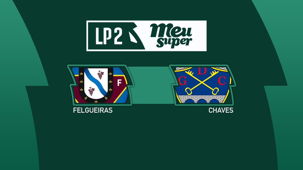Felgueiras vs Chaves poster